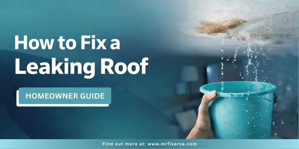 How to Fix a Leaking Roof