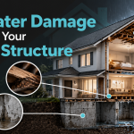 How Water Damage Can Affect Your Home’s Structure